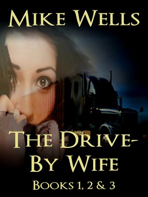cover image of The Drive-By Wife, Books 1, 2 & 3
